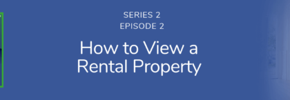 How to view a rental property | Podcast S2E2