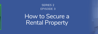 How to secure a rental property | Podcast S2E3